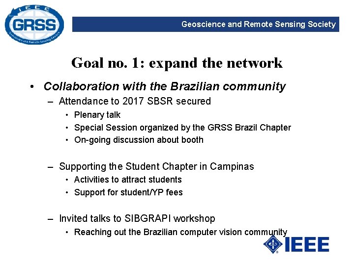 Geoscience and Remote Sensing Society Goal no. 1: expand the network • Collaboration with