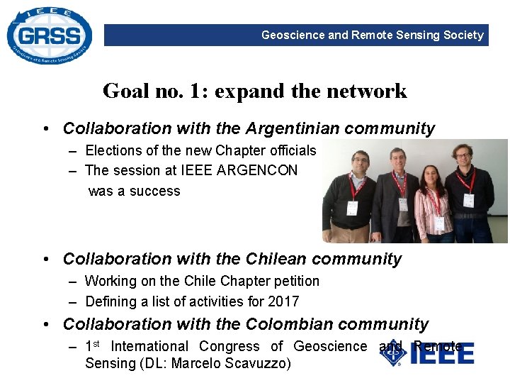 Geoscience and Remote Sensing Society Goal no. 1: expand the network • Collaboration with