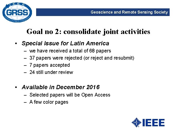 Geoscience and Remote Sensing Society Goal no 2: consolidate joint activities • Special Issue