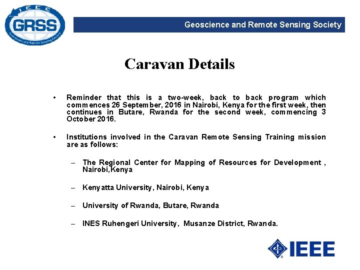 Geoscience and Remote Sensing Society Caravan Details • Reminder that this is a two-week, Geoscience and Remote Sensing Society Caravan Details • Reminder that this is a two-week,