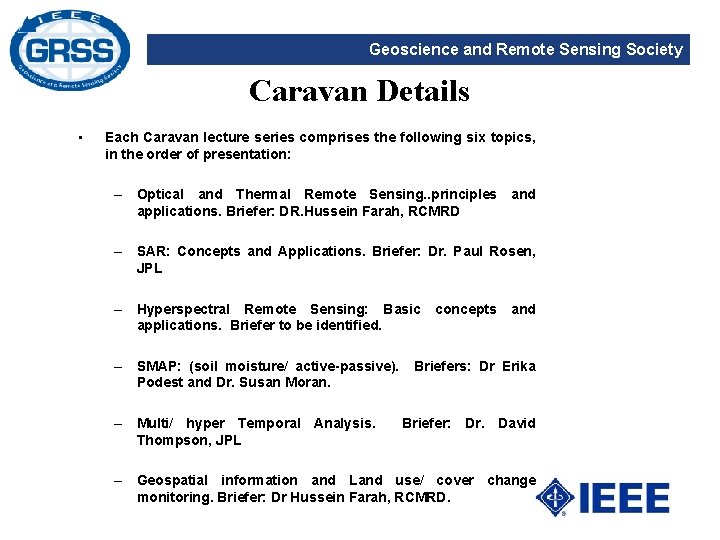 Geoscience and Remote Sensing Society Caravan Details • Each Caravan lecture series comprises the