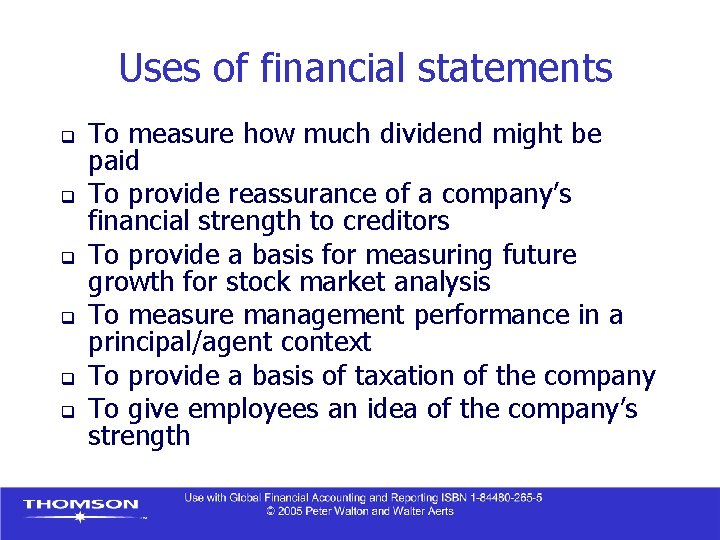 Uses of financial statements q q q To measure how much dividend might be Uses of financial statements q q q To measure how much dividend might be