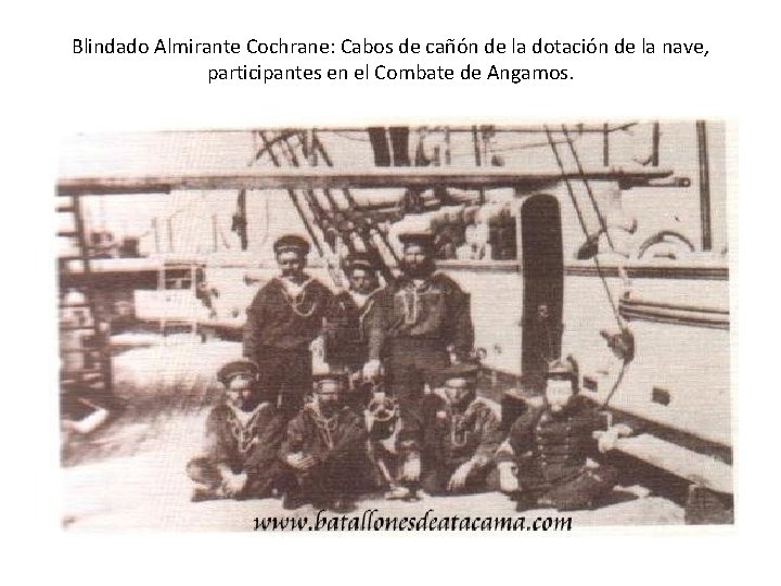Blindado Almirante Cochrane: Cabos de cañón de la dotación de la nave, participantes en Blindado Almirante Cochrane: Cabos de cañón de la dotación de la nave, participantes en