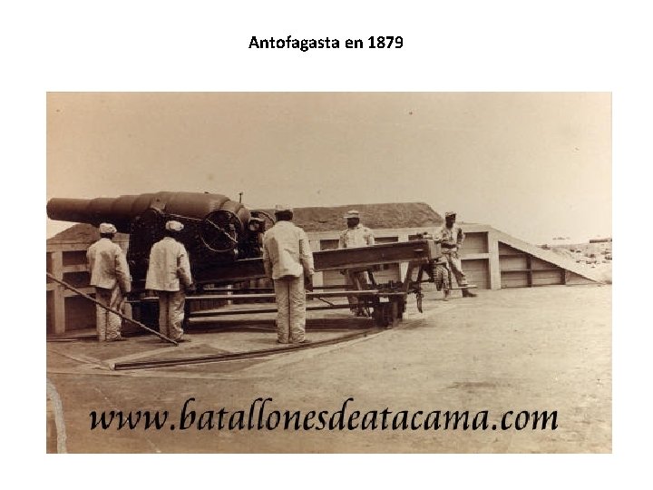 Antofagasta en 1879 Antofagasta en 1879