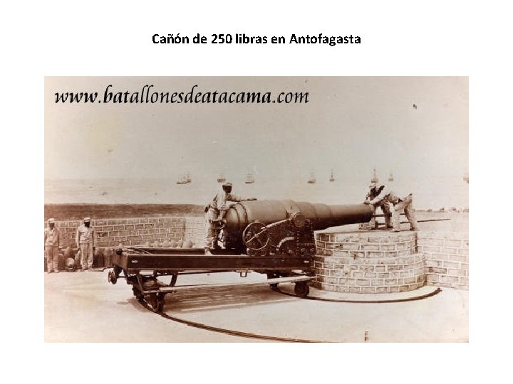 Cañón de 250 libras en Antofagasta Cañón de 250 libras en Antofagasta
