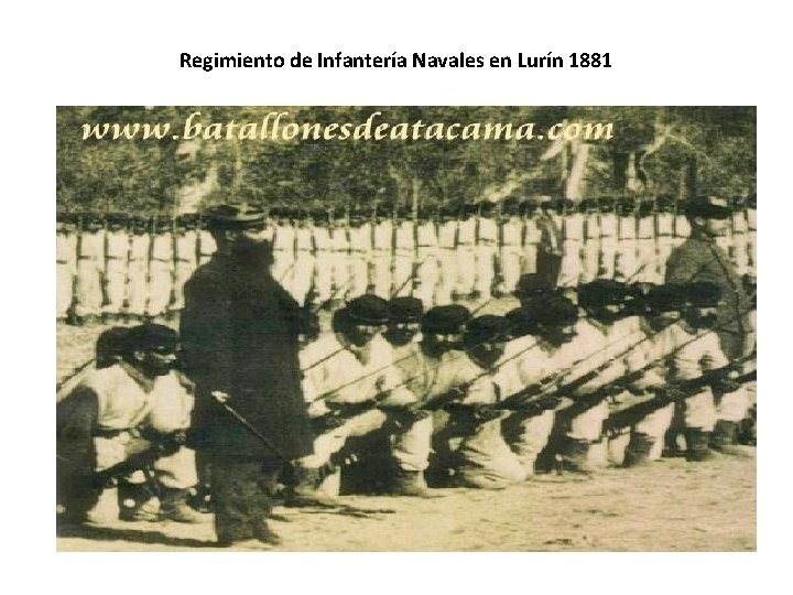 Regimiento de Infantería Navales en Lurín 1881 Regimiento de Infantería Navales en Lurín 1881