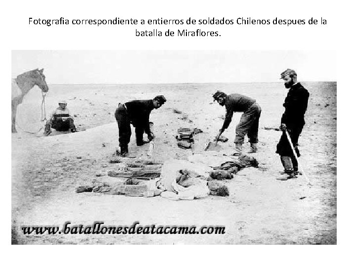 Fotografia correspondiente a entierros de soldados Chilenos despues de la batalla de Miraflores. Fotografia correspondiente a entierros de soldados Chilenos despues de la batalla de Miraflores.