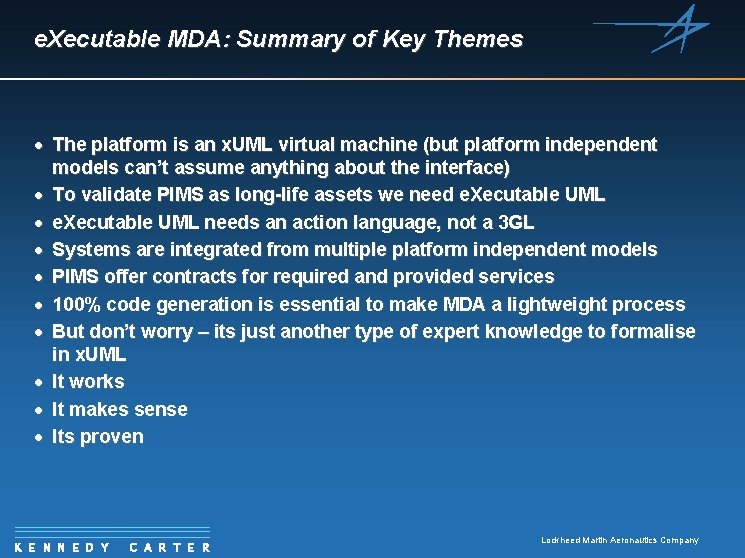 e. Xecutable MDA: Summary of Key Themes · The platform is an x. UML