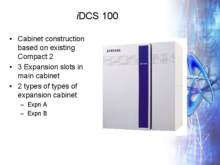 i. DCS 100 • Cabinet construction based on existing Compact 2 • 3 Expansion