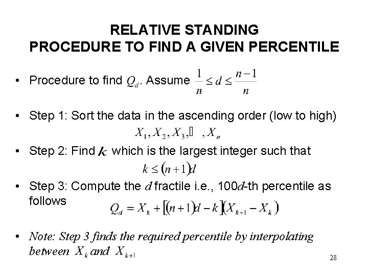 RELATIVE STANDING PROCEDURE TO FIND A GIVEN PERCENTILE • Procedure to find . Assume