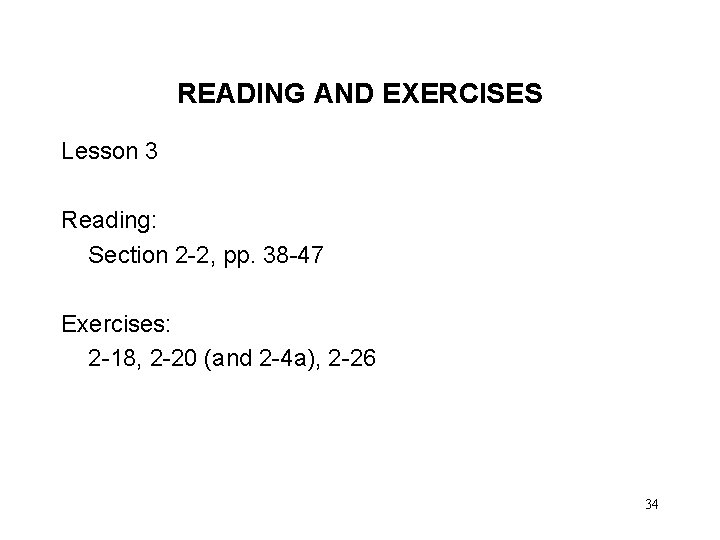 READING AND EXERCISES Lesson 3 Reading: Section 2 -2, pp. 38 -47 Exercises: 2