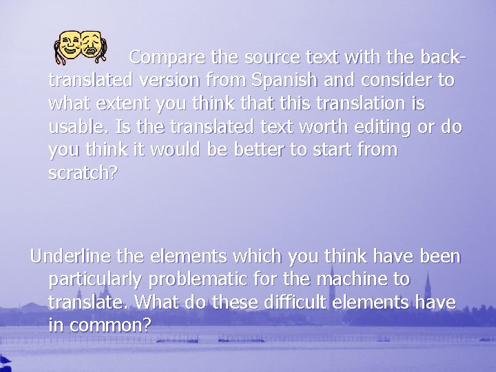 Compare the source text with the backtranslated version from Spanish and consider to what