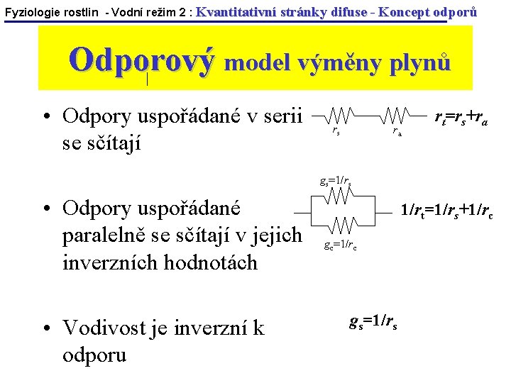 Fyziologie rostlin - Vodní režim 2 : Kvantitativní stránky difuse - Koncept odporů Odporový