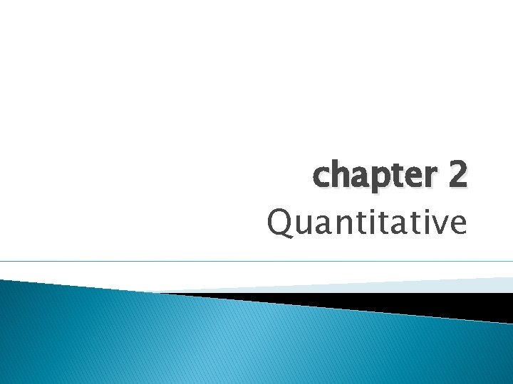chapter 2 Quantitative 