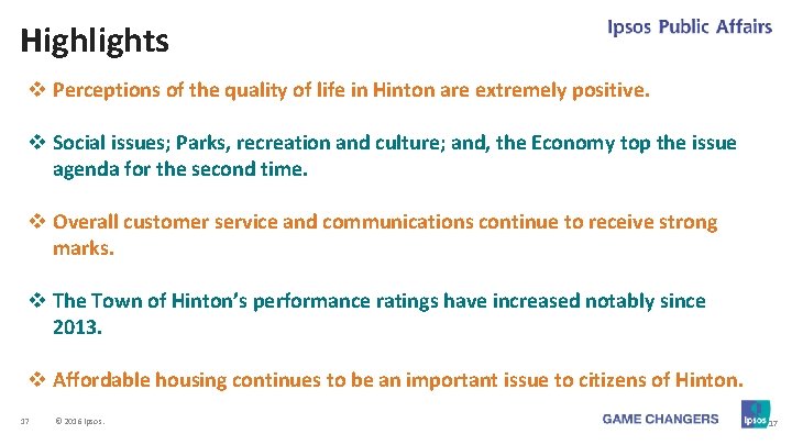 Highlights v Perceptions of the quality of life in Hinton are extremely positive. v Highlights v Perceptions of the quality of life in Hinton are extremely positive. v