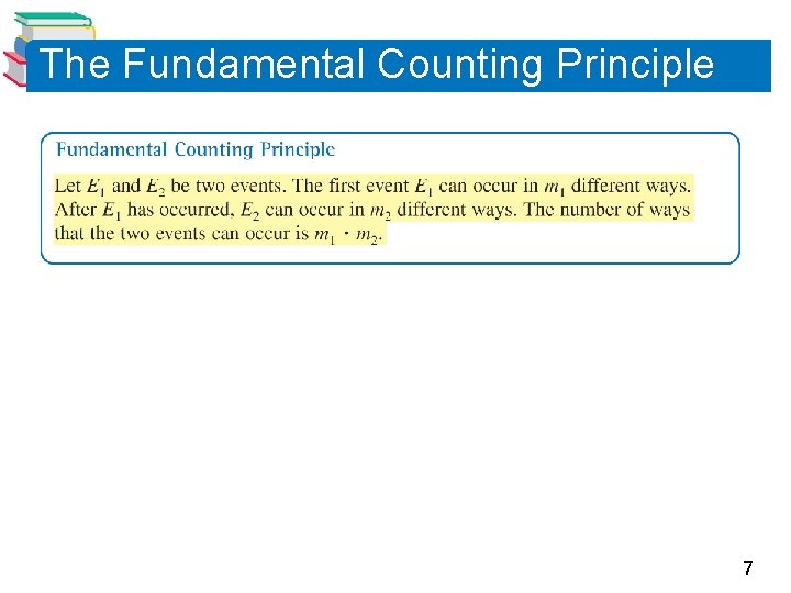 The Fundamental Counting Principle 7 