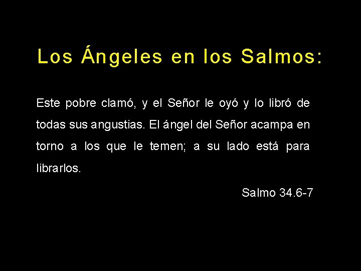 Los Ángeles en los Salmos: Este pobre clamó, y el Señor le oyó y