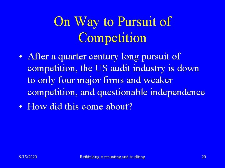 On Way to Pursuit of Competition • After a quarter century long pursuit of