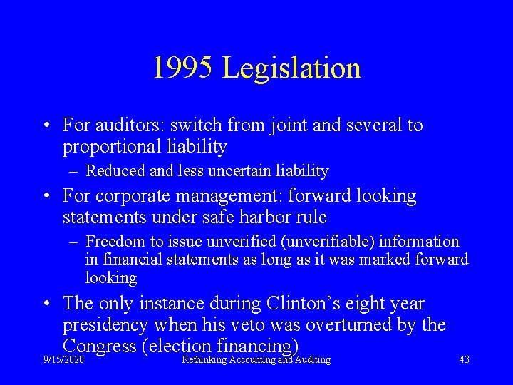 1995 Legislation • For auditors: switch from joint and several to proportional liability –