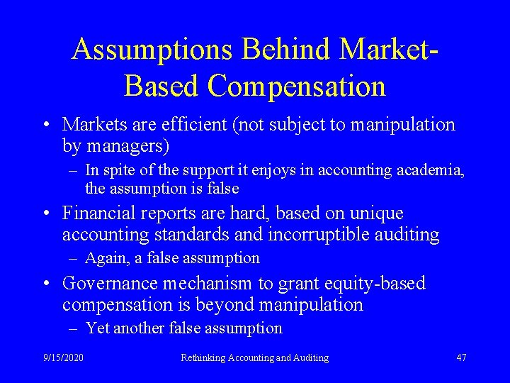 Assumptions Behind Market. Based Compensation • Markets are efficient (not subject to manipulation by