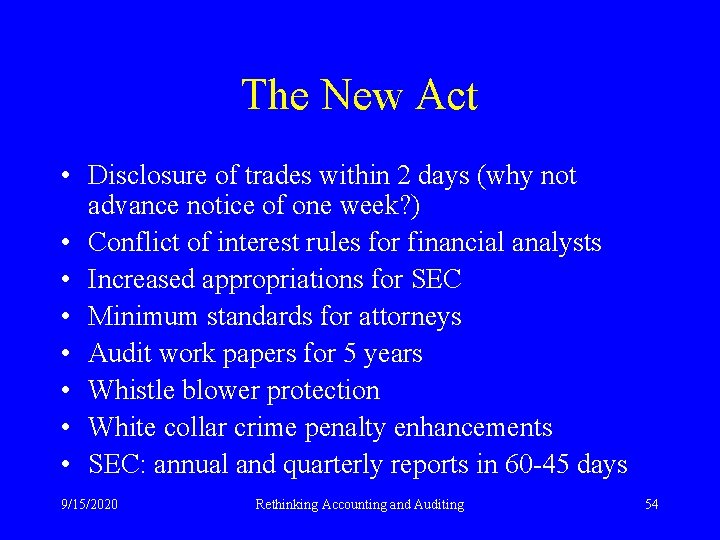 The New Act • Disclosure of trades within 2 days (why not advance notice