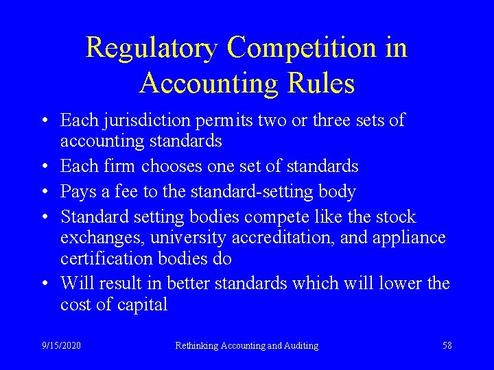 Regulatory Competition in Accounting Rules • Each jurisdiction permits two or three sets of
