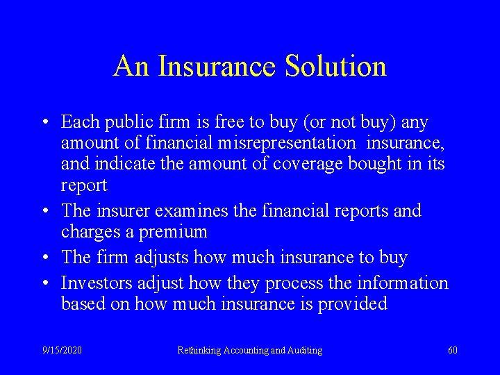 An Insurance Solution • Each public firm is free to buy (or not buy)