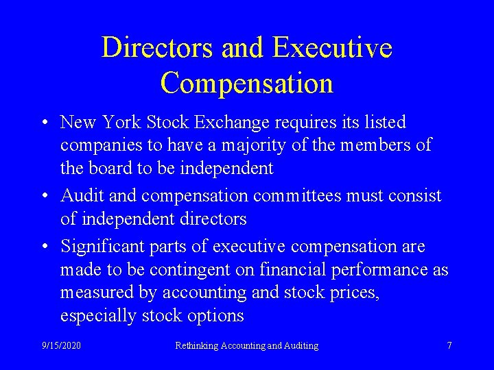 Directors and Executive Compensation • New York Stock Exchange requires its listed companies to