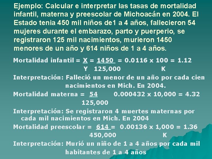 Ejemplo: Calcular e interpretar las tasas de mortalidad infantil, materna y preescolar de Michoacán