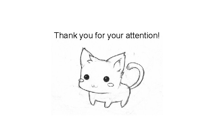 Thank you for your attention! 