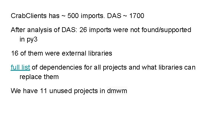 Crab. Clients has ~ 500 imports. DAS ~ 1700 After analysis of DAS: 26