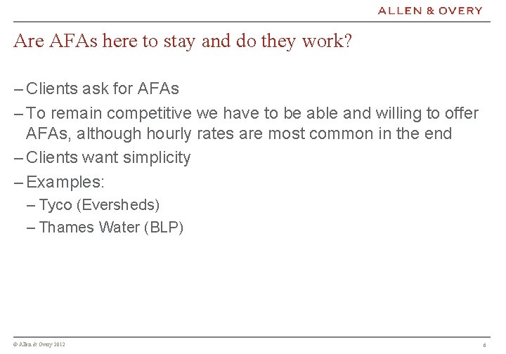 Are AFAs here to stay and do they work? – Clients ask for AFAs