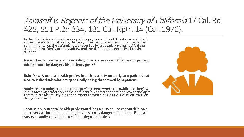 Tarasoff v. Regents of the University of California 17 Cal. 3 d 425, 551