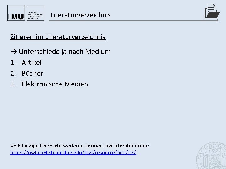 Literaturverzeichnis Zitieren im Literaturverzeichnis → Unterschiede ja nach Medium 1. Artikel 2. Bücher 3.