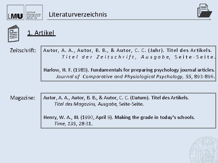 Literaturverzeichnis 1. Artikel Zeitschrift: Autor, A. A. , Autor, B. B. , & Autor,