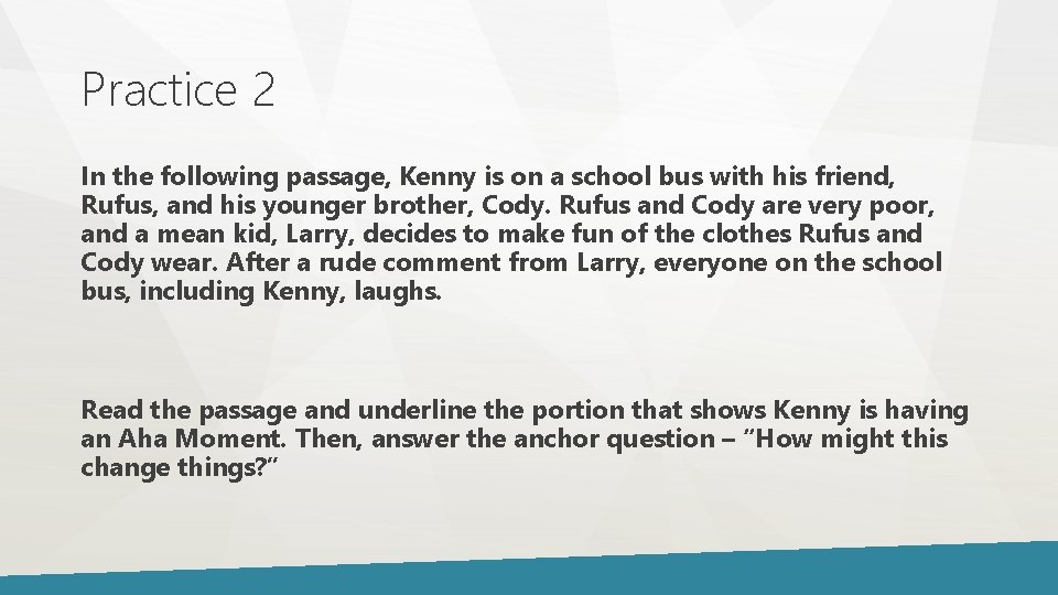 Practice 2 In the following passage, Kenny is on a school bus with his Practice 2 In the following passage, Kenny is on a school bus with his