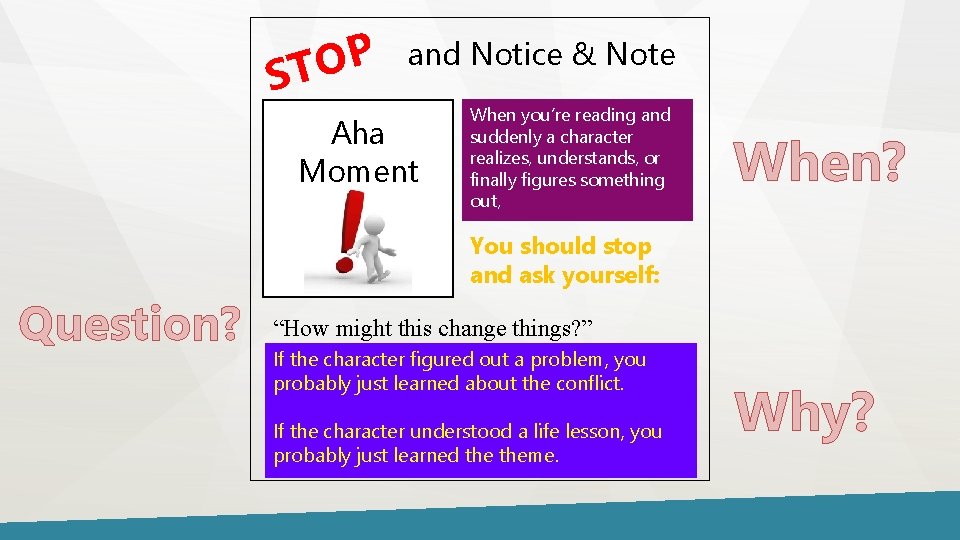 P O ST and Notice & Note Aha Moment Question? When you’re reading and P O ST and Notice & Note Aha Moment Question? When you’re reading and