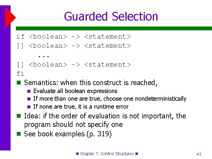 Guarded Selection if <boolean> -> <statement> [] <boolean> -> <statement>. . . [] <boolean>