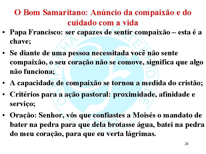 O Bom Samaritano: Anúncio da compaixão e do cuidado com a vida • Papa