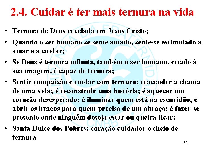 2. 4. Cuidar é ter mais ternura na vida • Ternura de Deus revelada