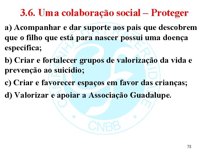 3. 6. Uma colaboração social – Proteger a) Acompanhar e dar suporte aos pais