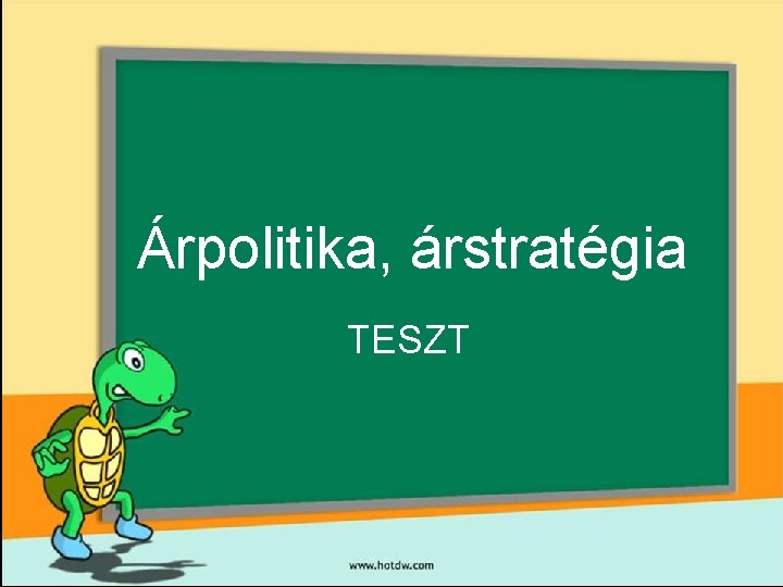 Árpolitika, árstratégia TESZT 