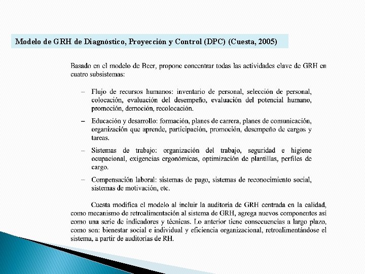 Modelo de GRH de Diagnóstico, Proyección y Control (DPC) (Cuesta, 2005) Modelo de GRH de Diagnóstico, Proyección y Control (DPC) (Cuesta, 2005)