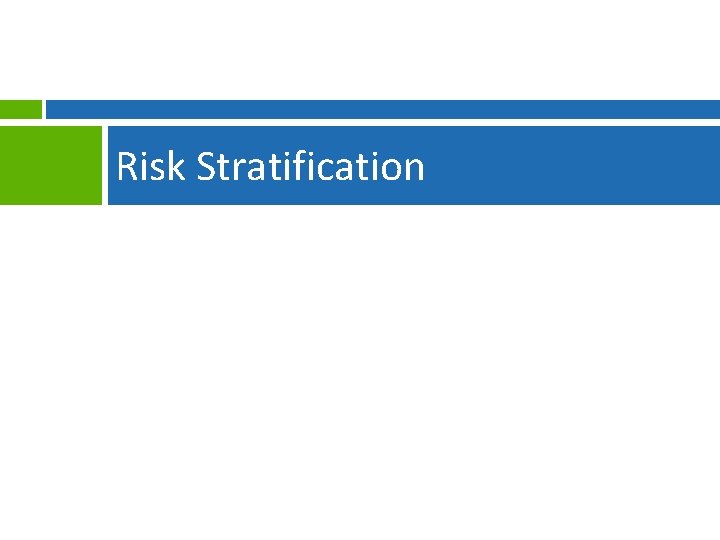 Risk Stratification 