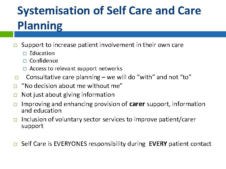 Systemisation of Self Care and Care Planning Support to increase patient involvement in their