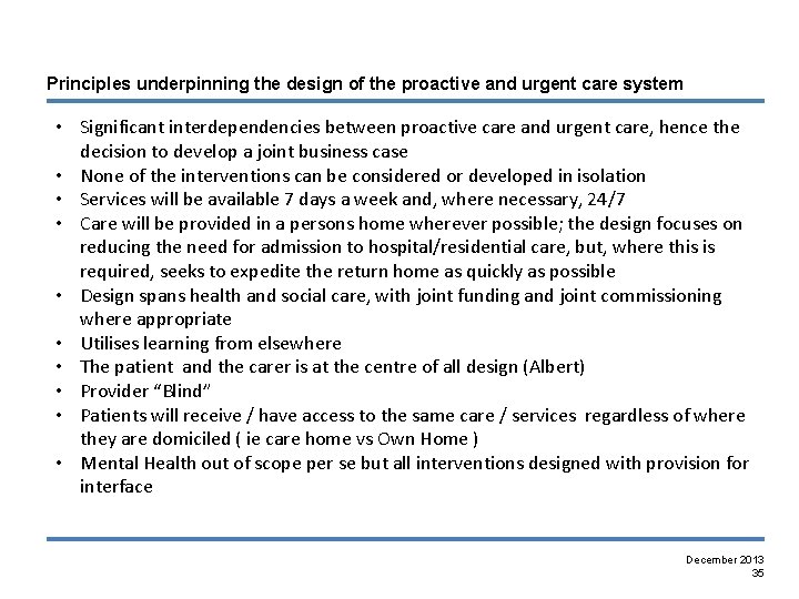Principles underpinning the design of the proactive and urgent care system • Significant interdependencies