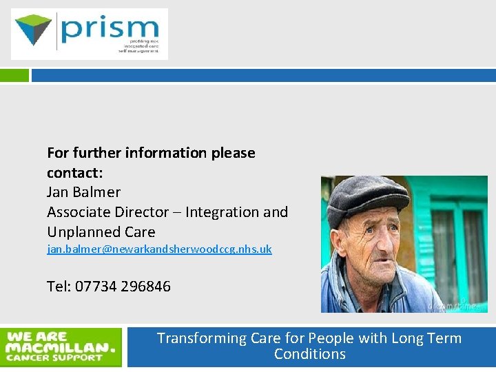 For further information please contact: Jan Balmer Associate Director – Integration and Unplanned Care