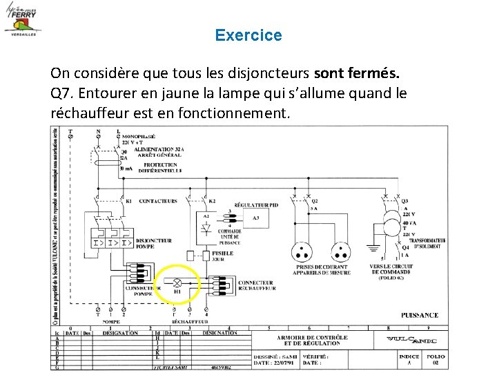 Exercice On considère que tous les disjoncteurs sont fermés. Q 7. Entourer en jaune