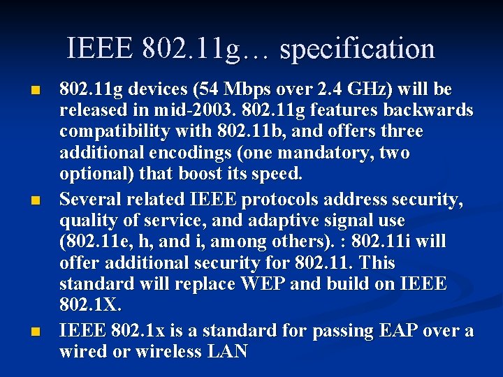 IEEE 802. 11 g… specification n 802. 11 g devices (54 Mbps over 2.
