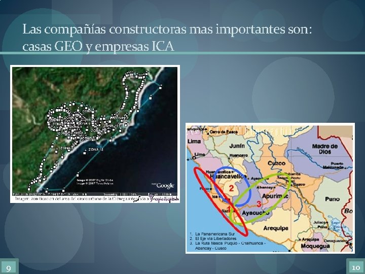 Las compañías constructoras mas importantes son: casas GEO y empresas ICA 9 10 